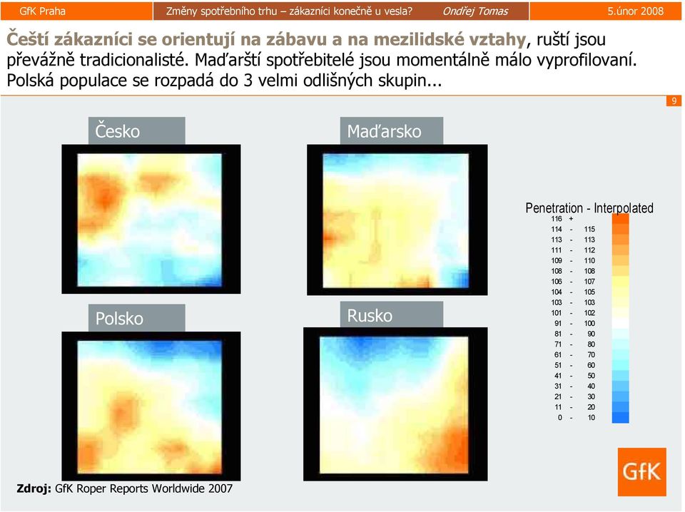 .. 9 Česko Maďarsko Polsko Rusko Penetration - Interpolated 116 + 114-115 113-113 111-112 109-110 108-108