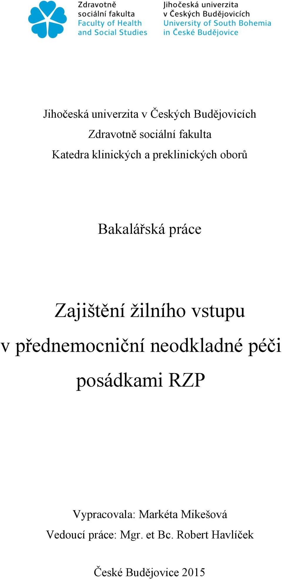 žilního vstupu v přednemocniční neodkladné péči posádkami RZP