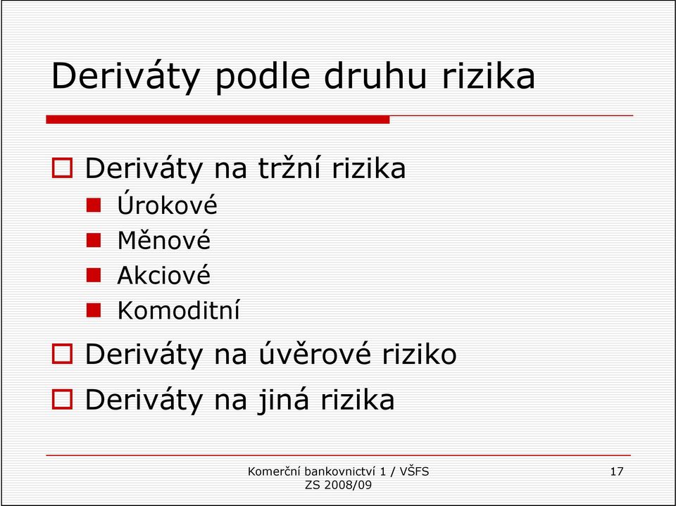 Měnové Akciové Komoditní Deriváty