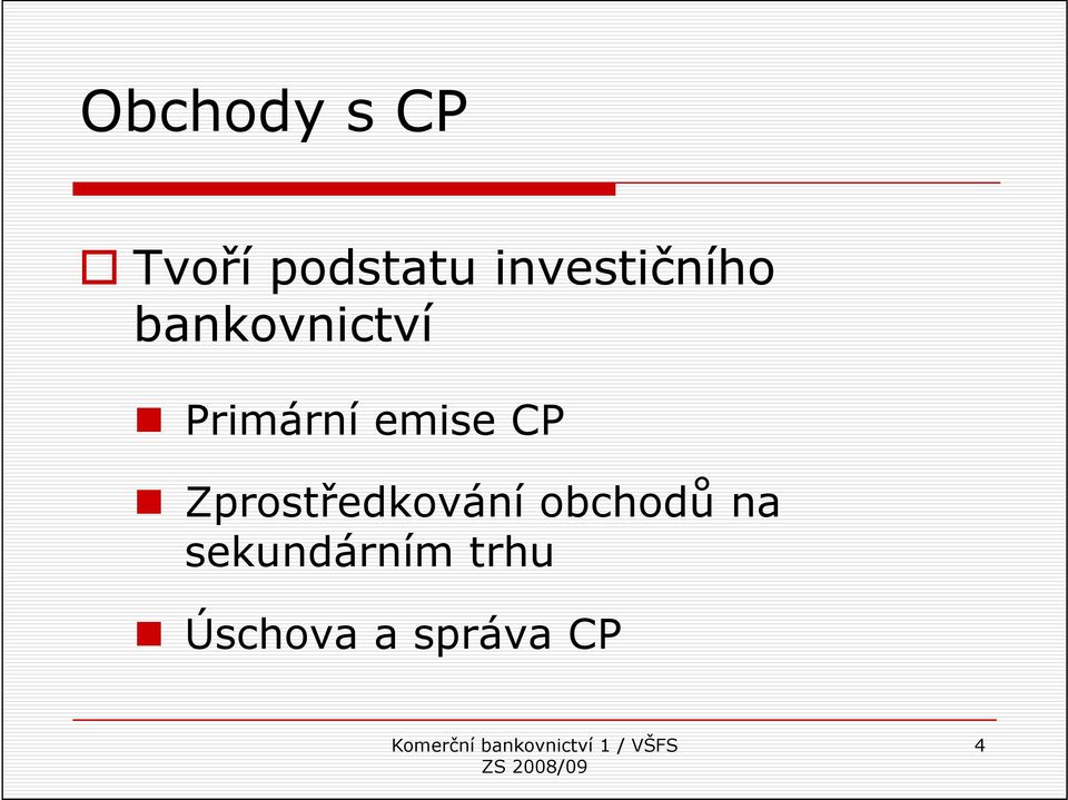 emise CP Zprostředkování obchodů