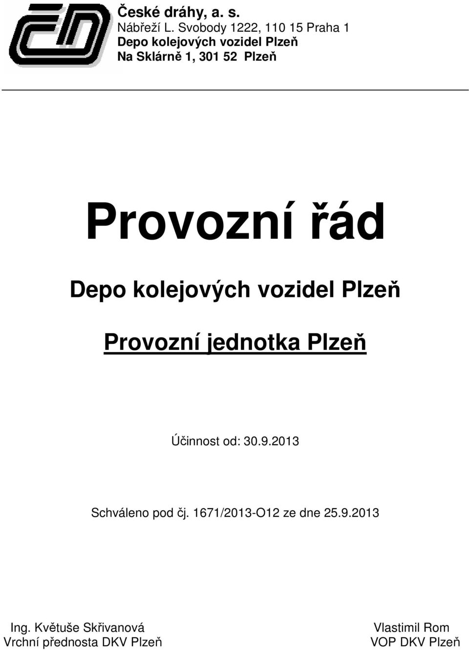 Plzeň Provozní řád Depo kolejových vozidel Plzeň Provozní jednotka Plzeň Účinnost