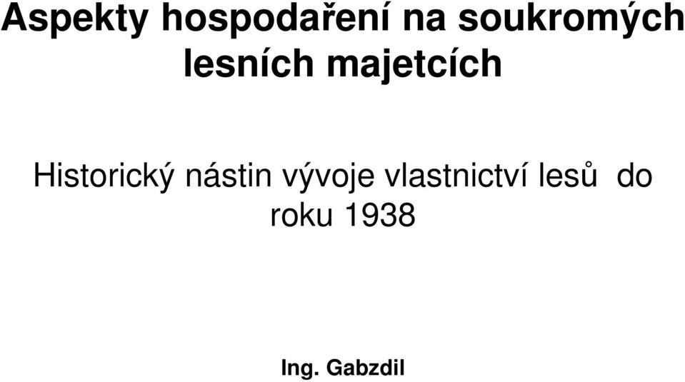 Historický nástin vývoje