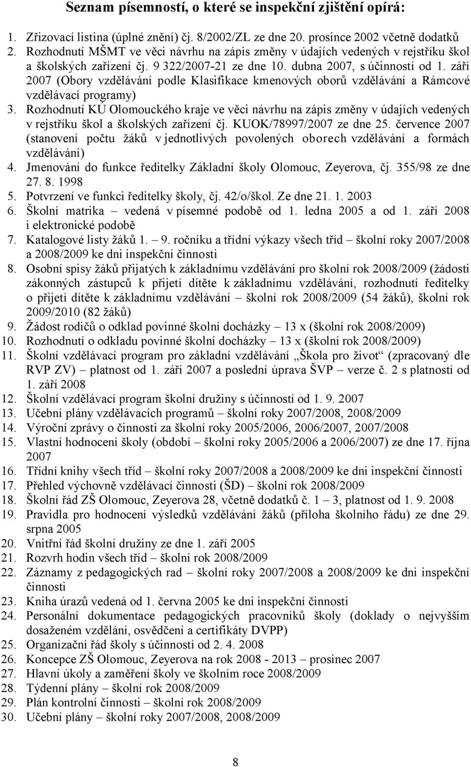 září 2007 (Obory vzdělávání podle Klasifikace kmenových oborů vzdělávání a Rámcové vzdělávací programy) 3.