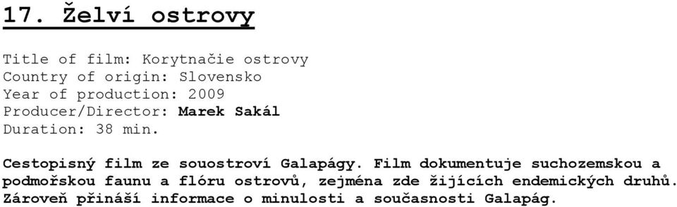 Cestopisný film ze souostroví Galapágy.