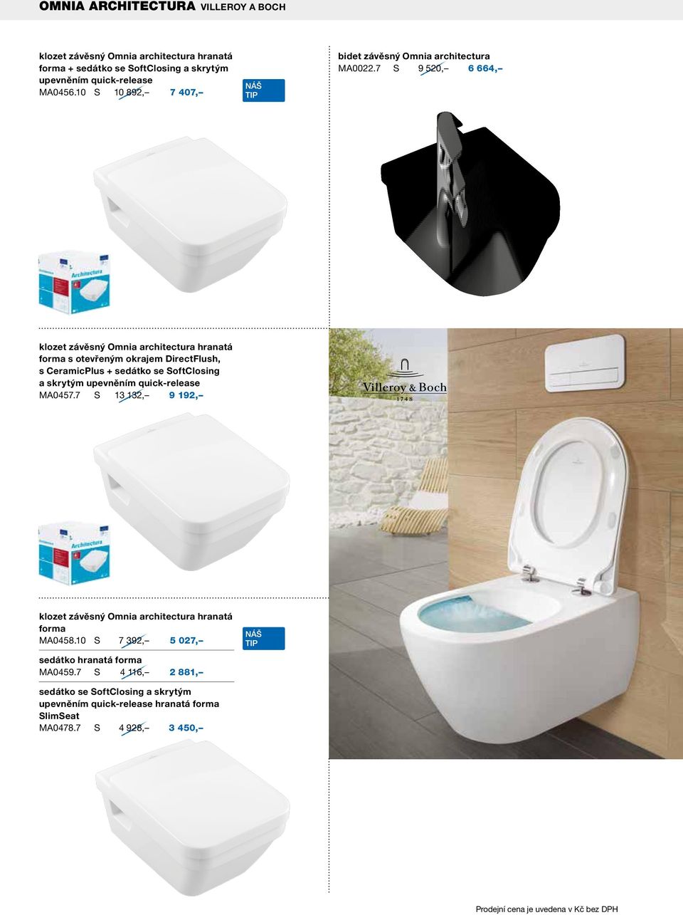 7 S 9 520, 6 664, klozet závěsný Omnia architectura hranatá forma s otevřeným okrajem DirectFlush, s CeramicPlus + sedátko se SoftClosing a skrytým upevněním