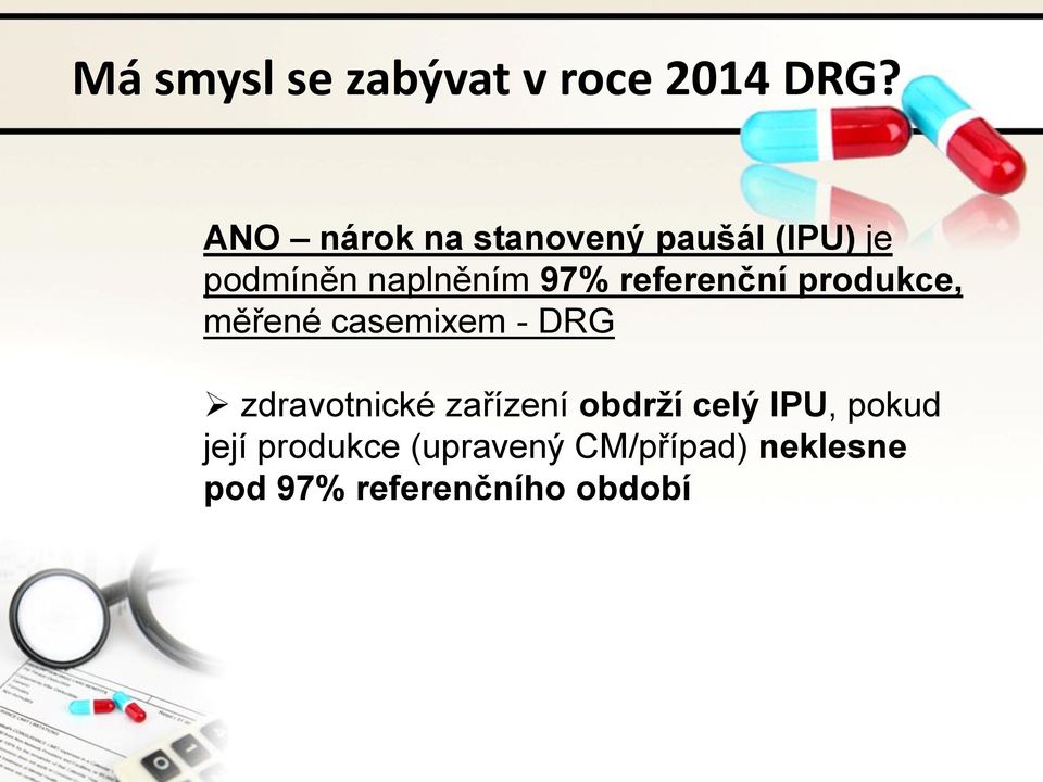 referenční produkce, měřené casemixem - DRG zdravotnické