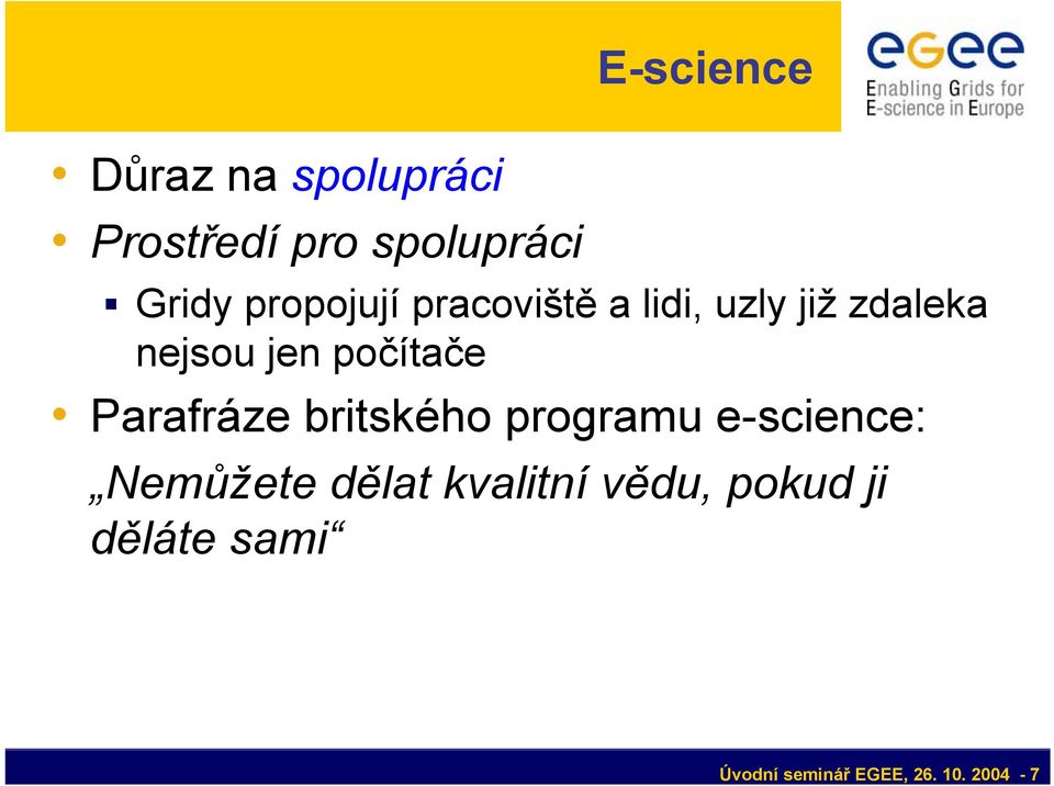 počítače Parafráze britského programu e-science: Nemůžete dělat