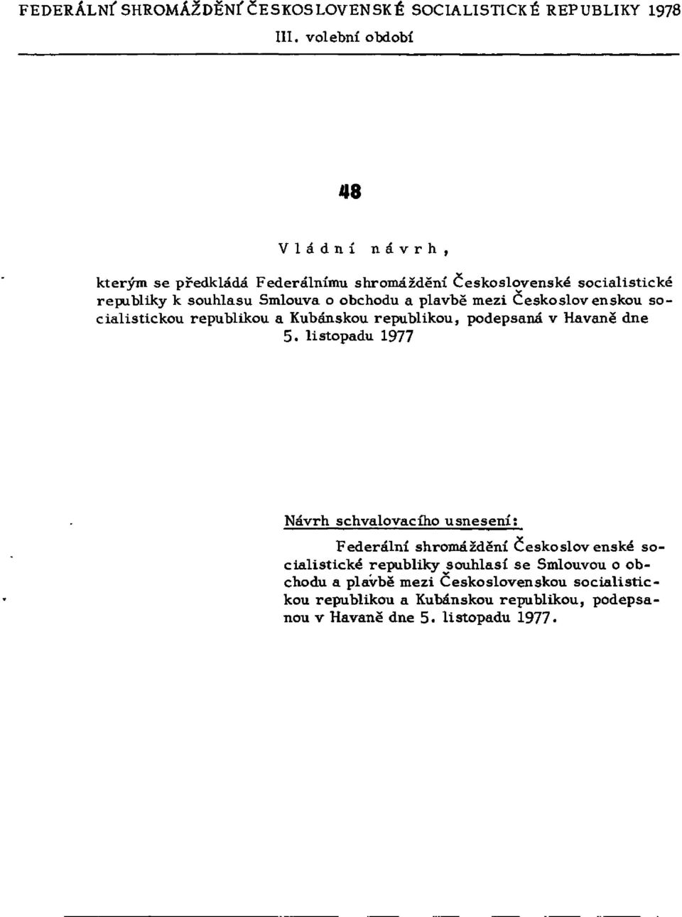 a plavbě mezi Československou socialistickou republikou a Kubánskou republikou, podepsaná v Havaně dne 5.