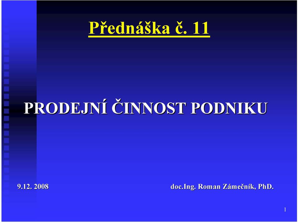 PODNIKU 9.12.