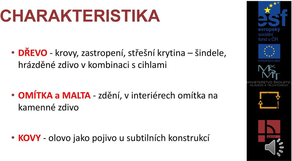 OMÍTKA a MALTA - zdění, v interiérech omítka na