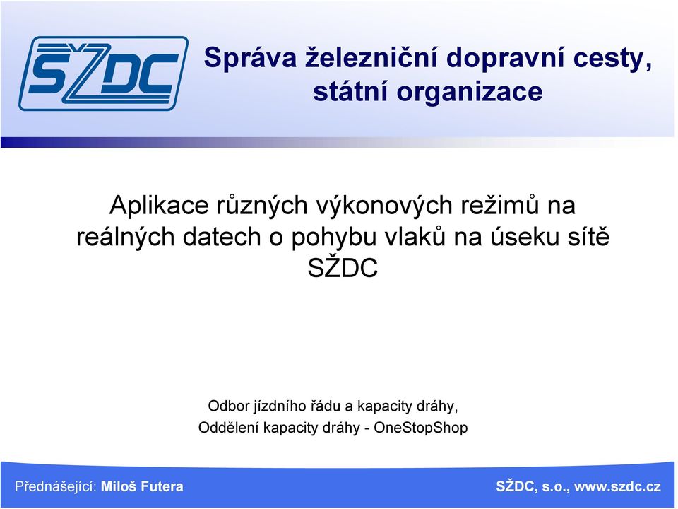 úseku sítě SŽDC Odbor jízdního řádu a kapacity dráhy, Oddělení