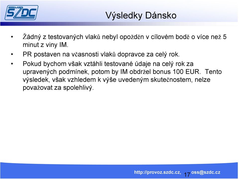 Pokud bychom však vztáhli testované údaje na celý rok za upravených podmínek, potom by IM