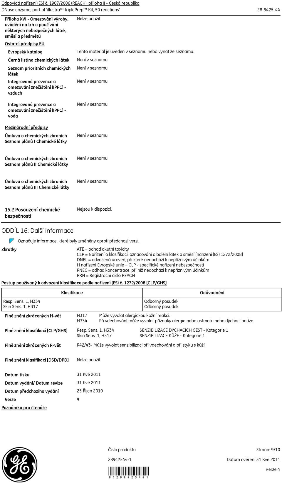 látek, směsí a předmětů Ostatní předpisy EU Evropský katalog Černá listina chemických látek Seznam prioritních chemických látek Integrovaná prevence a omezování znečištění (IPPC) vzduch Tento