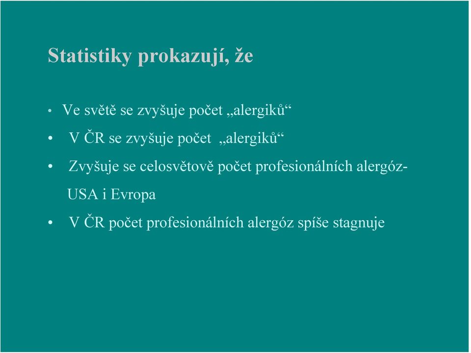 celosvětově počet profesionálních alergóz- USA i