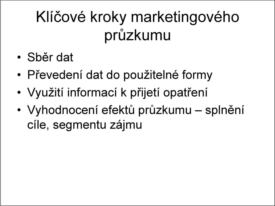 Využití informací k přijetí opatření