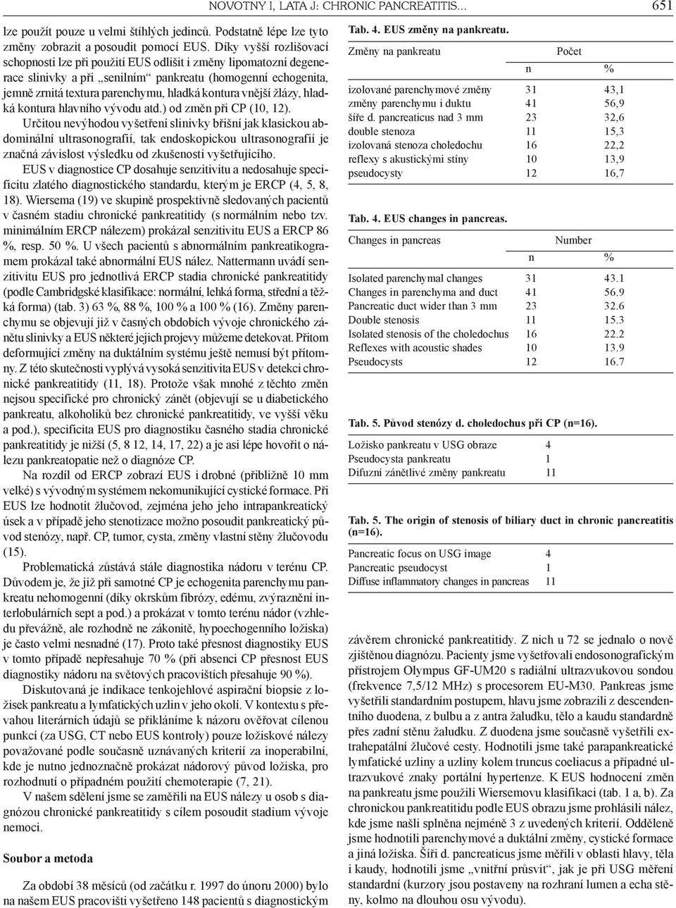 vnìjší žlázy, hladká kontura hlavního vývodu atd.) od zmìn pøi CP (10, 12).