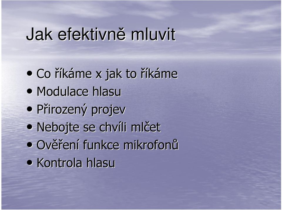 projev Nebojte se chvíli mlčet Ověř