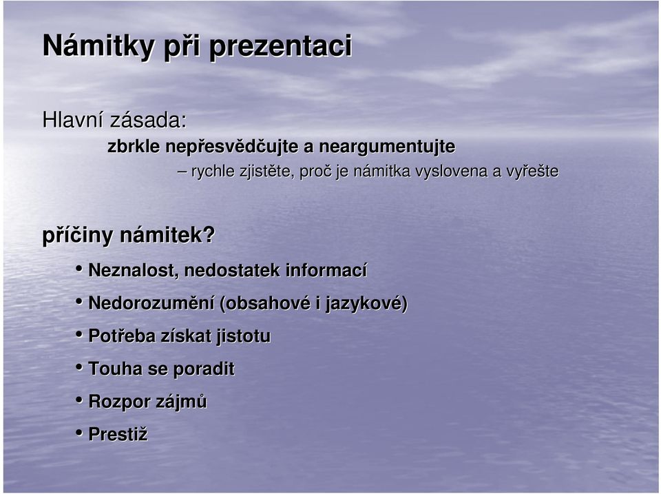 příčiny námitek?