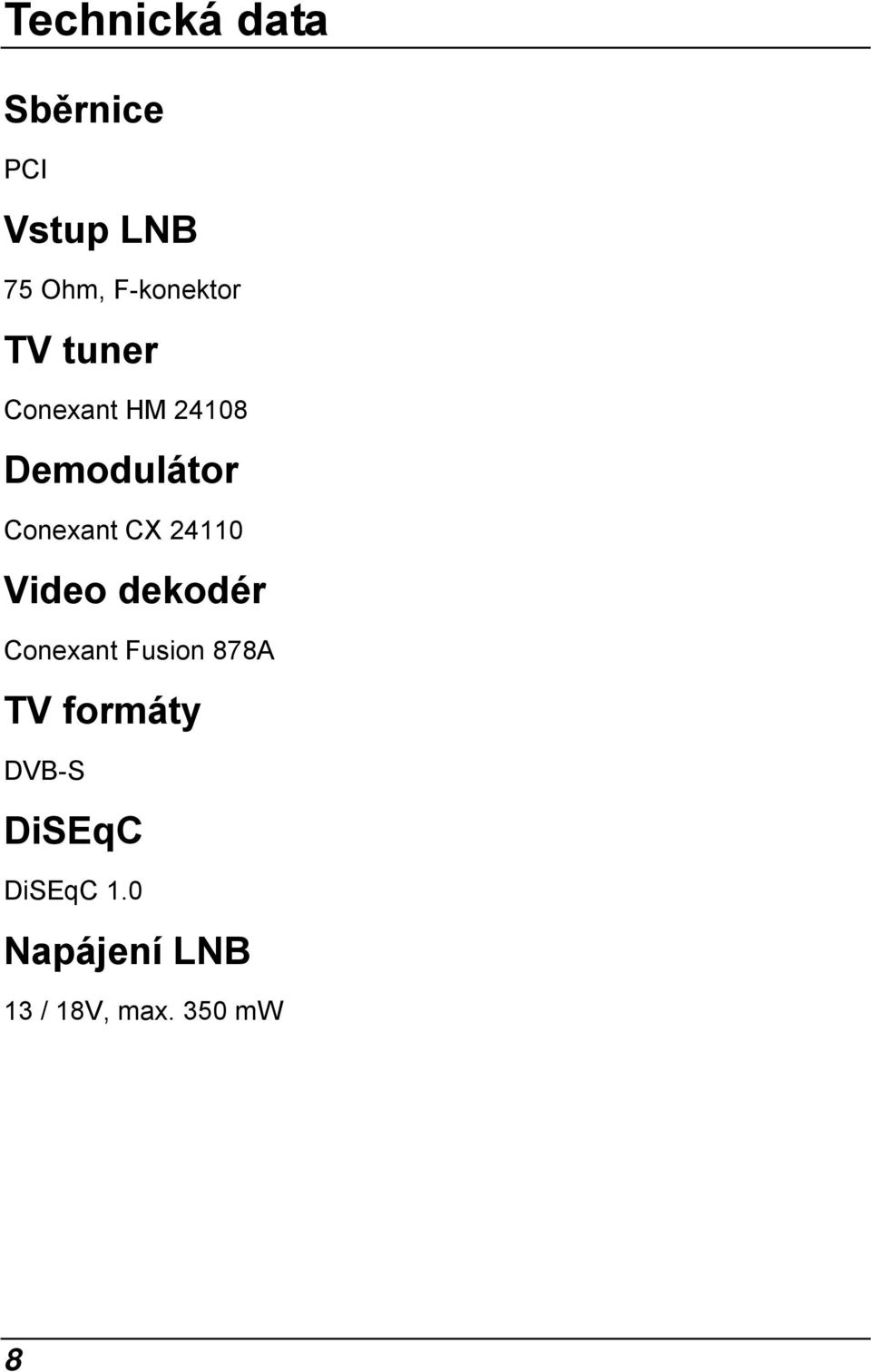 Conexant CX 24110 Video dekodér Conexant Fusion 878A