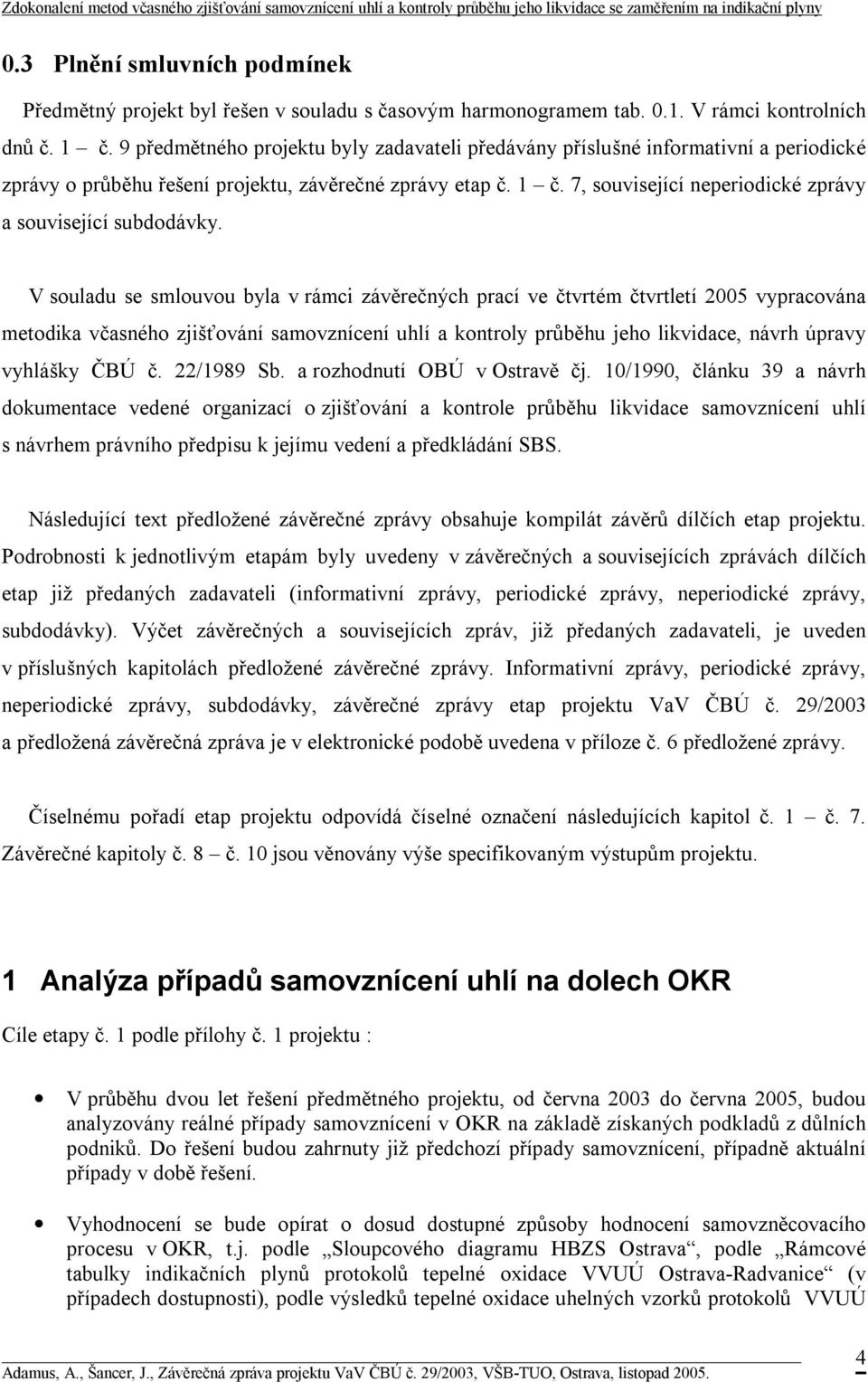 7, související neperiodické zprávy a související subdodávky.