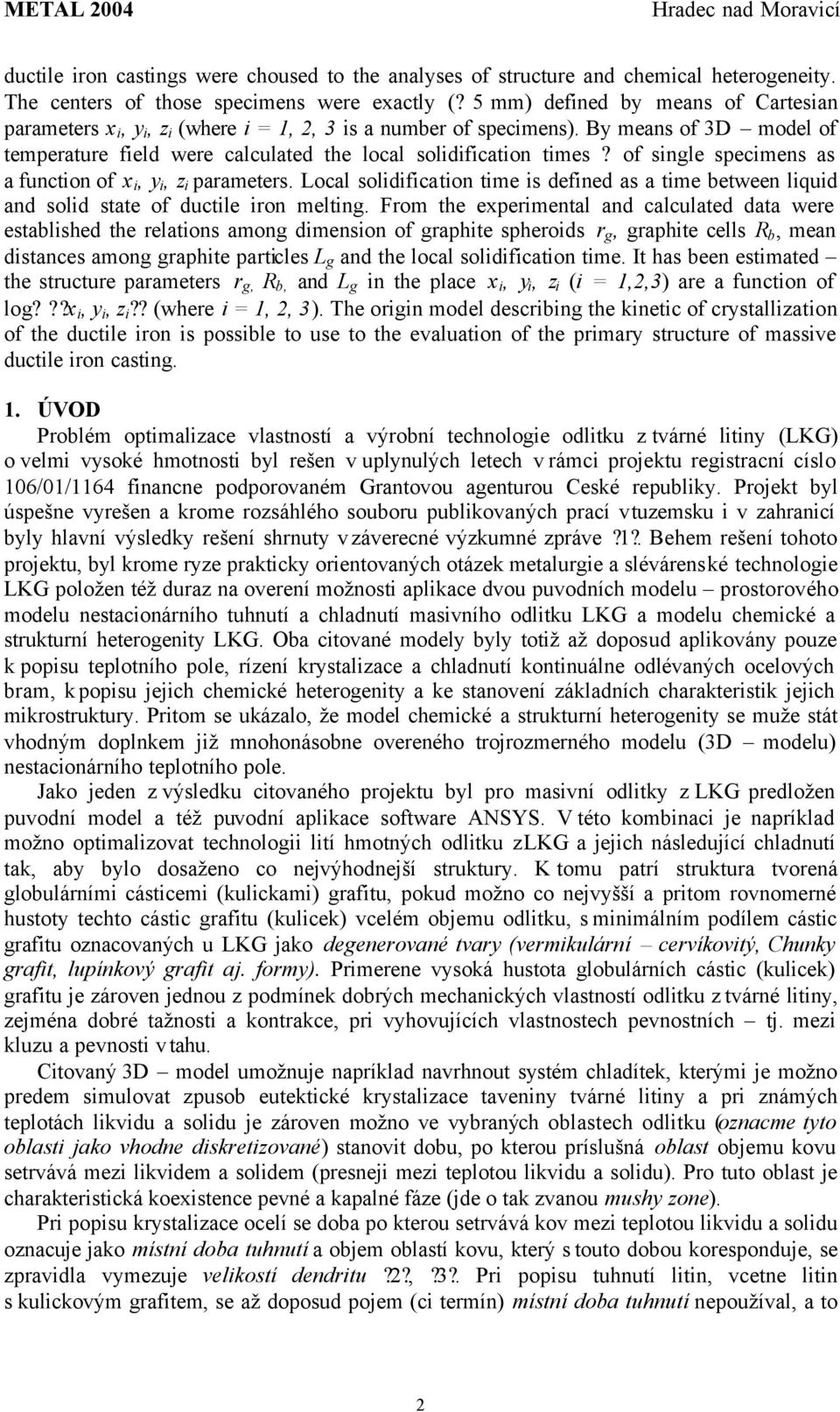 of single specimens as a function of x i, y i, z i parameters. Local solidification time is defined as a time between liquid and solid state of ductile iron melting.