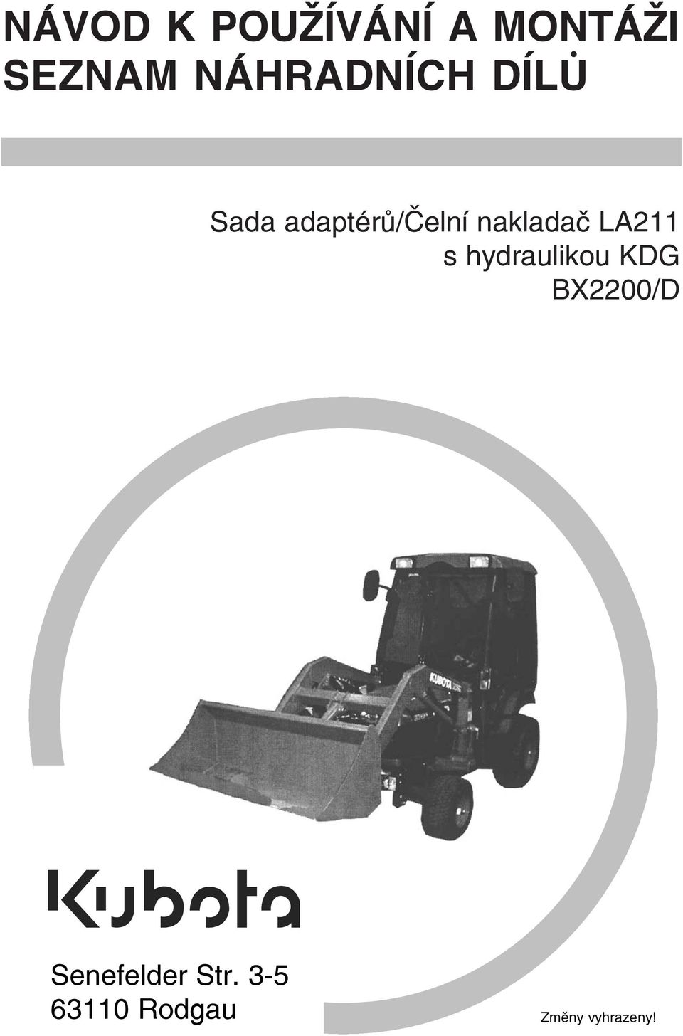 nakladač LA211 s hydraulikou KDG