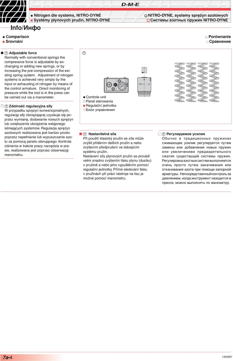 Adjustment of nitrogen systems is achieved very simply by the input or exhausting of nitrogen by means of the control armature.