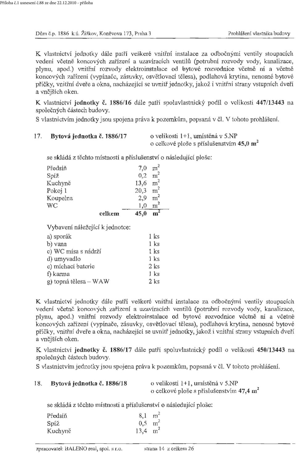 ventilů (potrubní rozvody vody, kanalizace, plynu, apod.