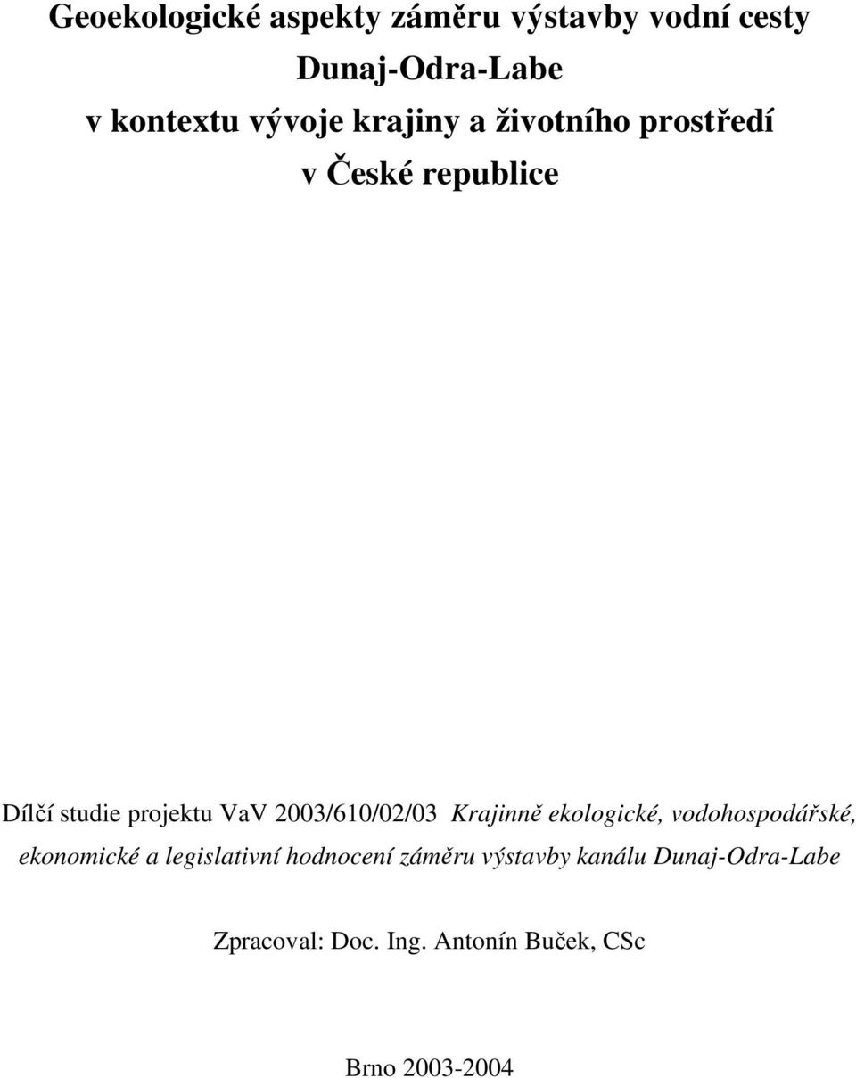 2003/610/02/03 Krajinně ekologické, vodohospodářské, ekonomické a legislativní