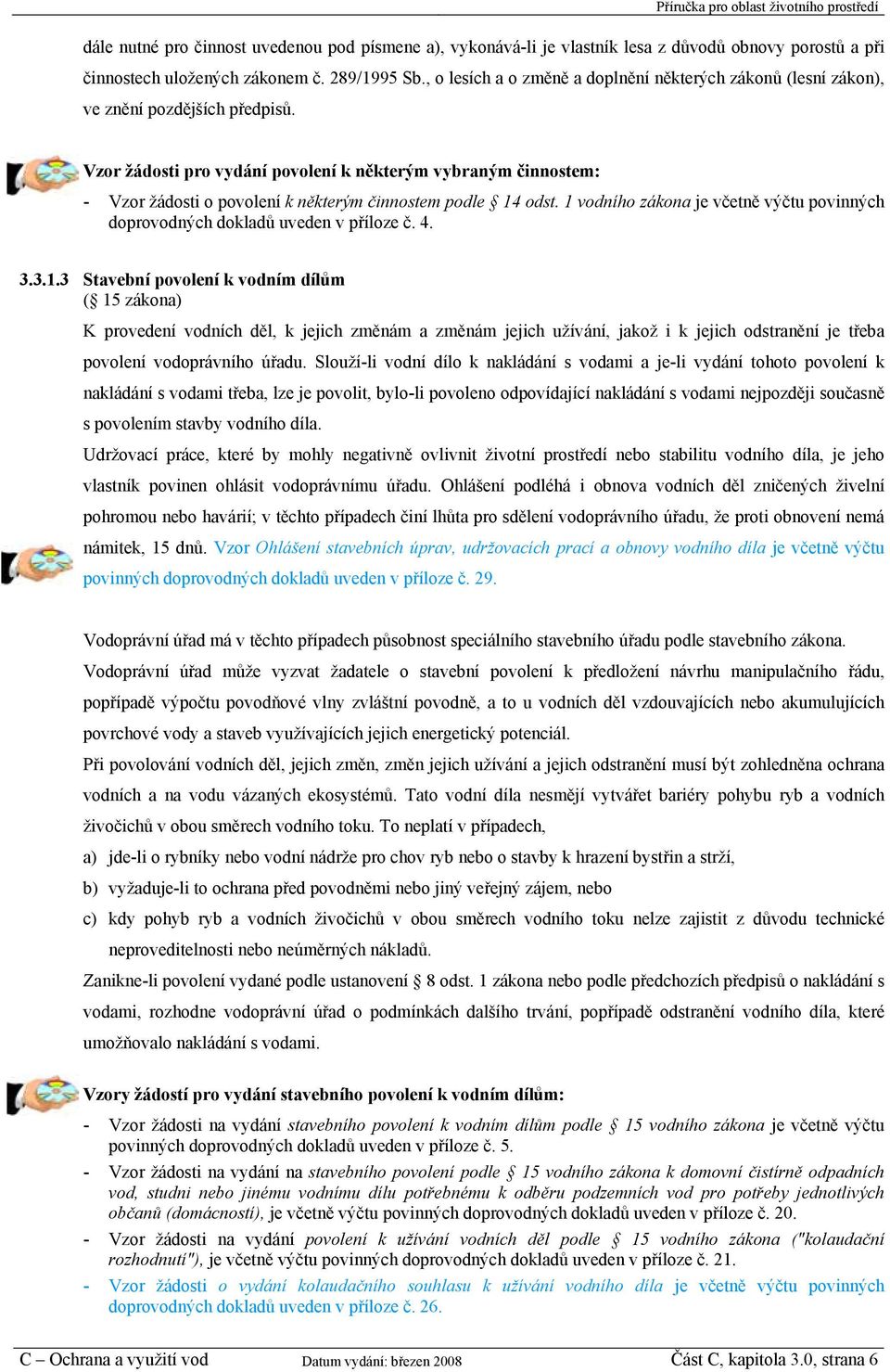 Vzor žádosti pro vydání povolení k některým vybraným činnostem: - Vzor žádosti o povolení k některým činnostem podle 14 odst.