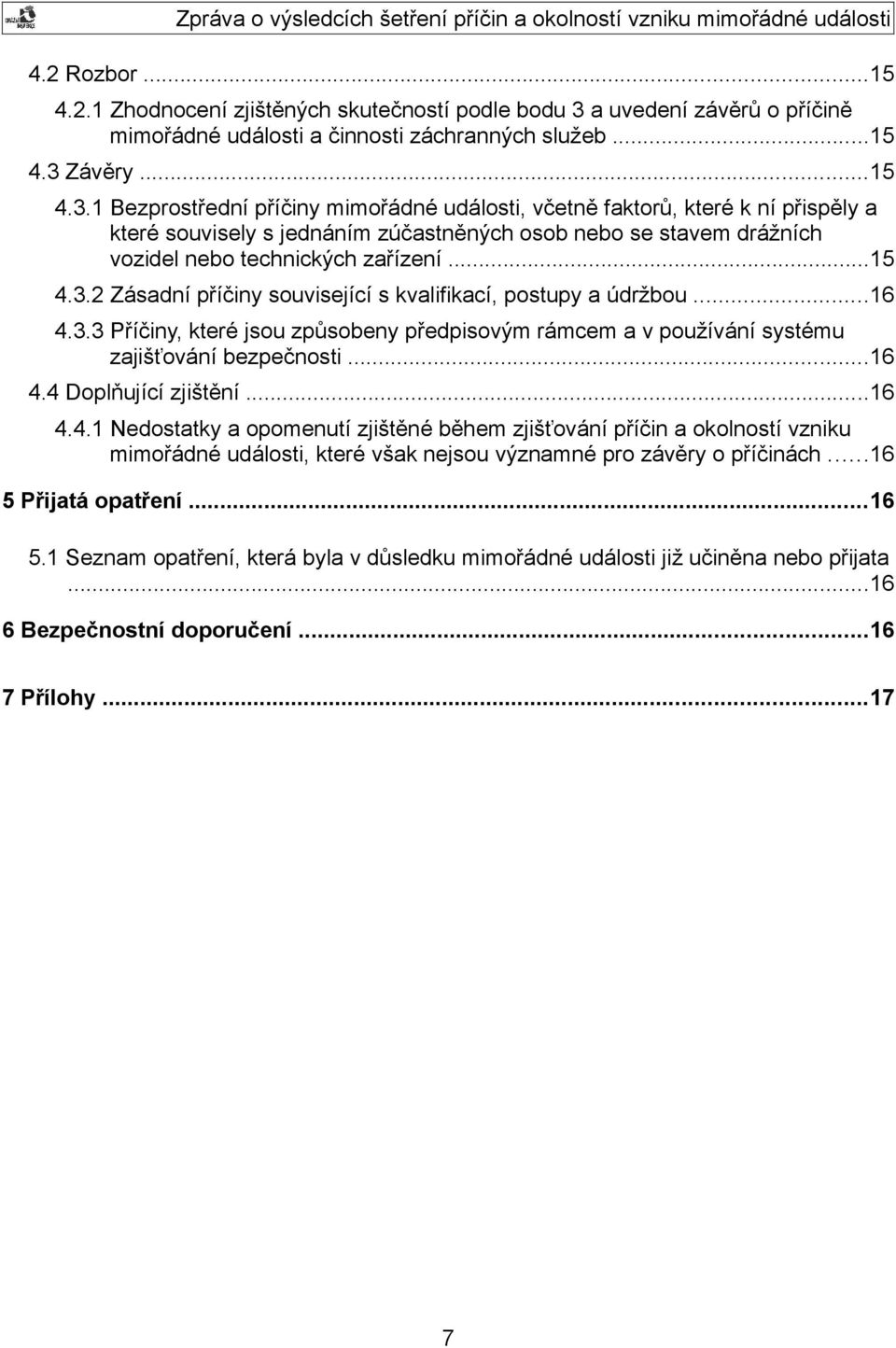 Závěry...15 4.3.