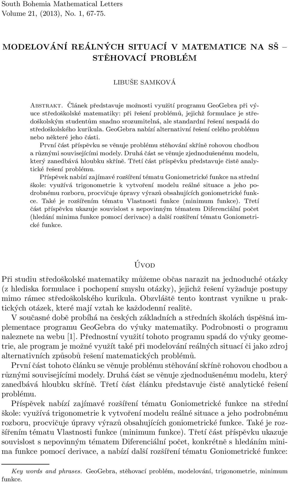 nespadá do středoškolského kurikula. GeoGera naízí alternativní řešení celého prolému neo některé jeho části.