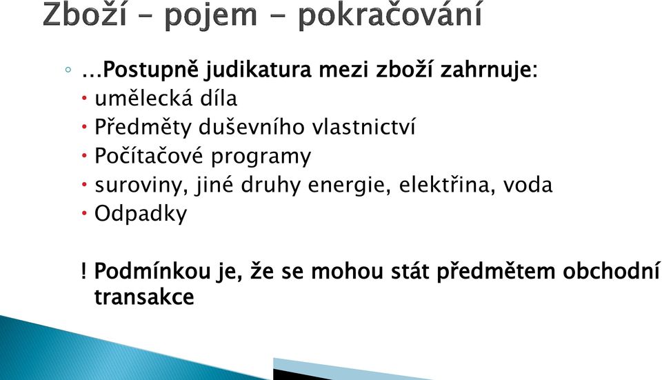 suroviny, jiné druhy energie, elektřina, voda Odpadky!