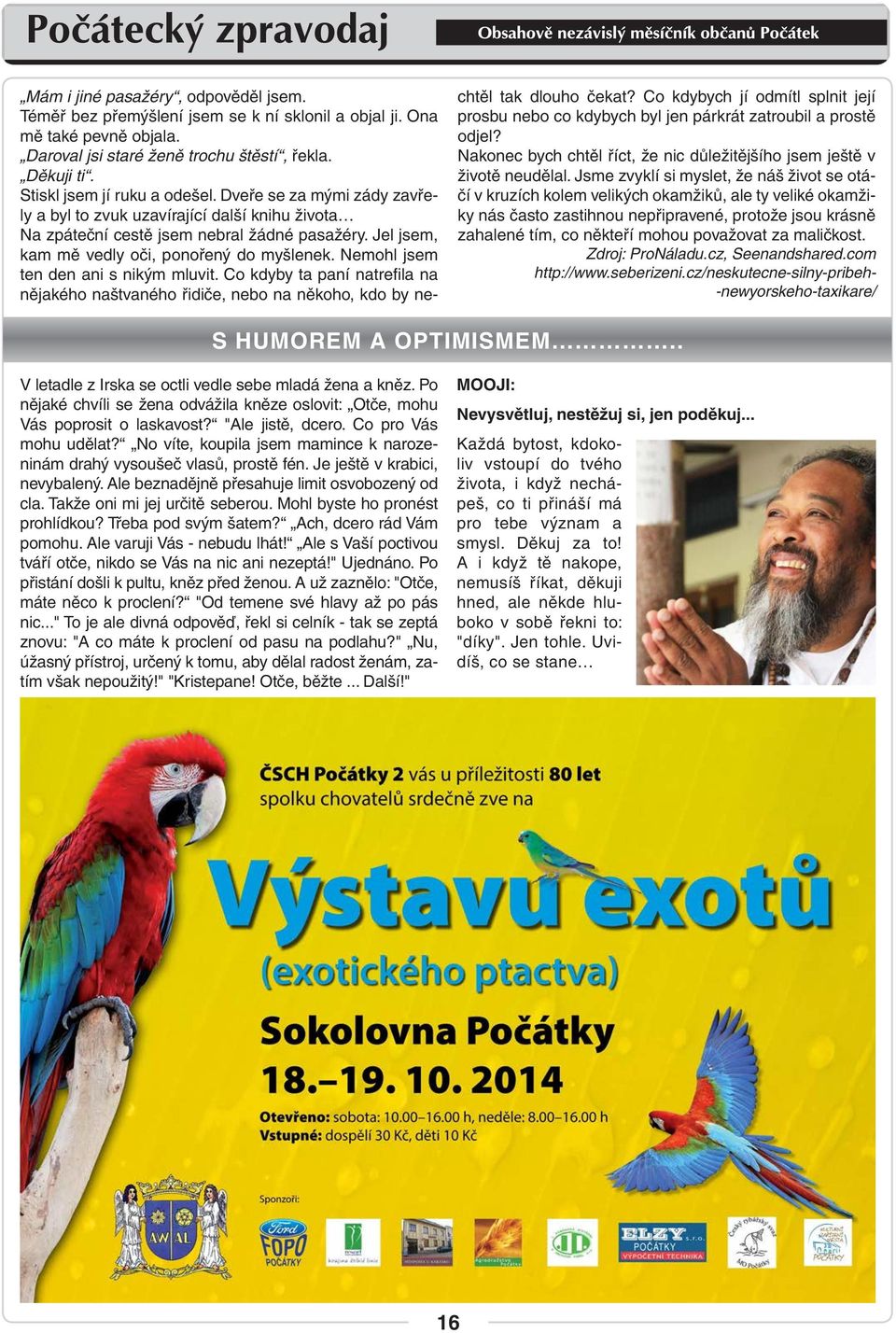 úhám o tom, co nás Nkonec něm čeká. bych V osobním chtěl říct, žiotě že nic neíme, důležitějšího jen leccos jsem tušíme. ještě Ve eřejném Děkuji ti. žiotě íme o některých důležitých událostech.