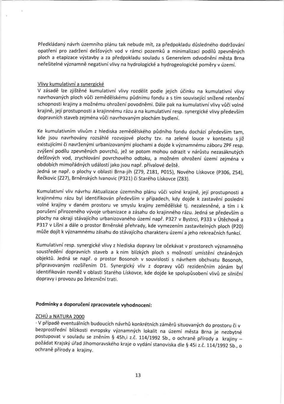 evropsky Wznamnich lokalit na izemi masta Brna je nezbytnd postupovat v souladu se znenim S 45h,i z.i.7t4/lgg2 5b.