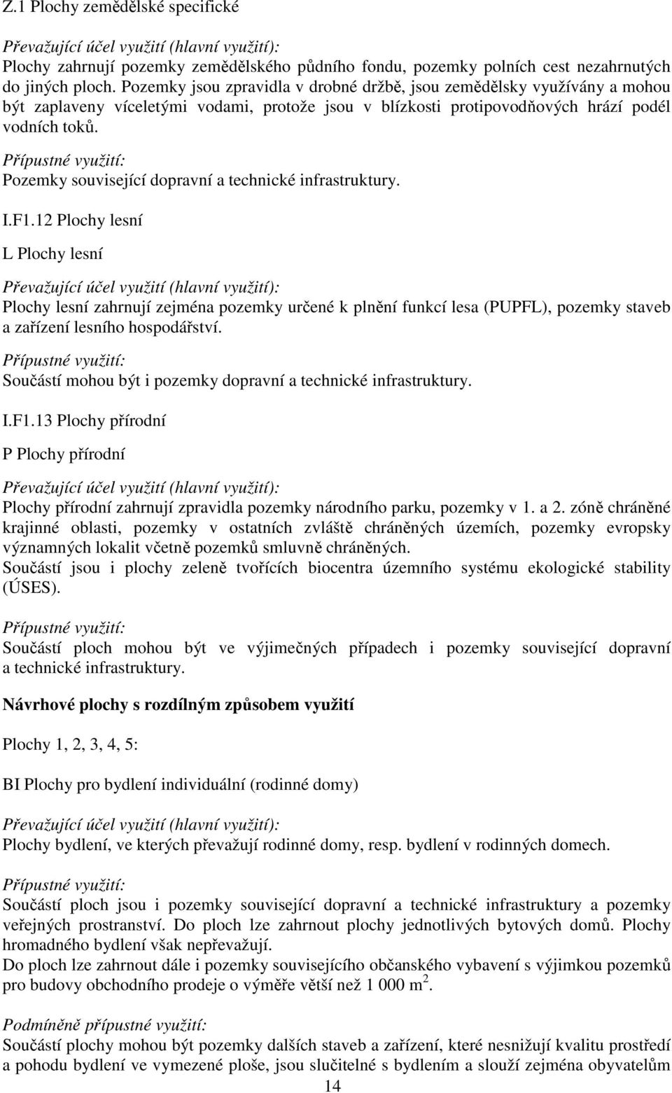 Pozemky související dopravní a technické infrastruktury. I.F1.