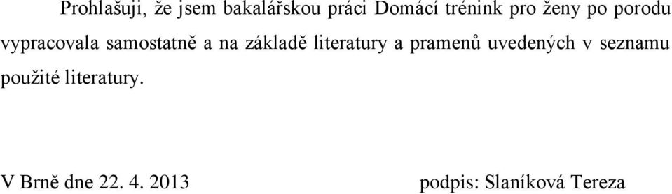 základě literatury a pramenů uvedených v seznamu