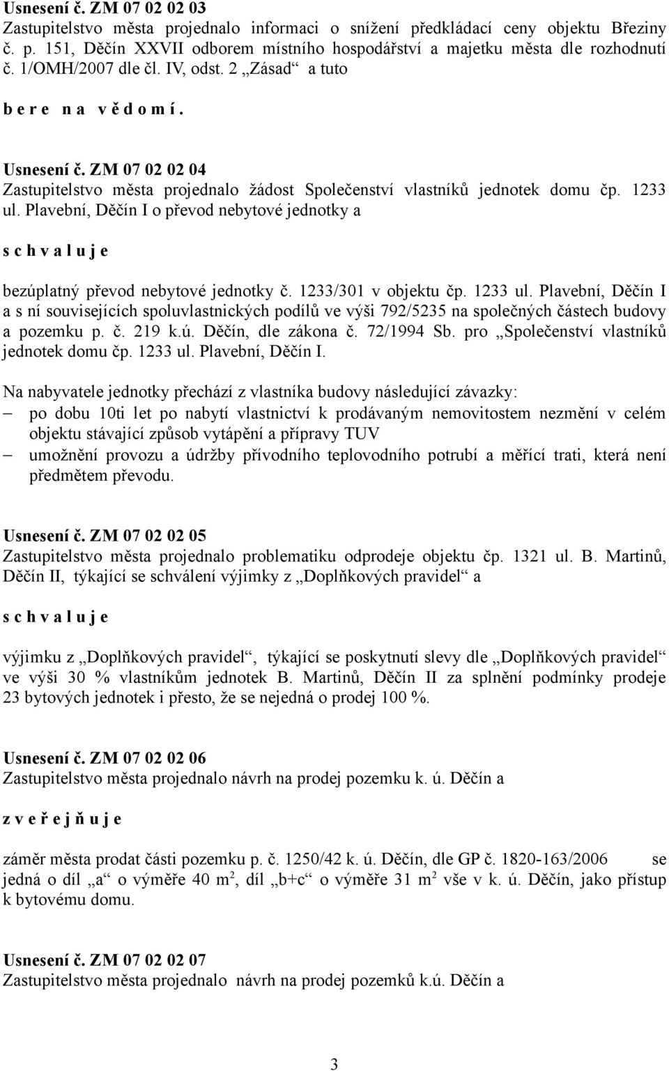 Plavební, Děčín I o převod nebytové jednotky a bezúplatný převod nebytové jednotky č. 1233/301 v objektu čp. 1233 ul.