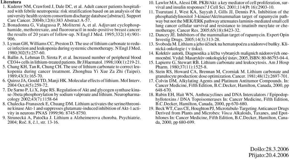 2004b;12(6):383 Abstract A-57. 2. Bonadonna G, Valagussa P, Moliterni A, et al.