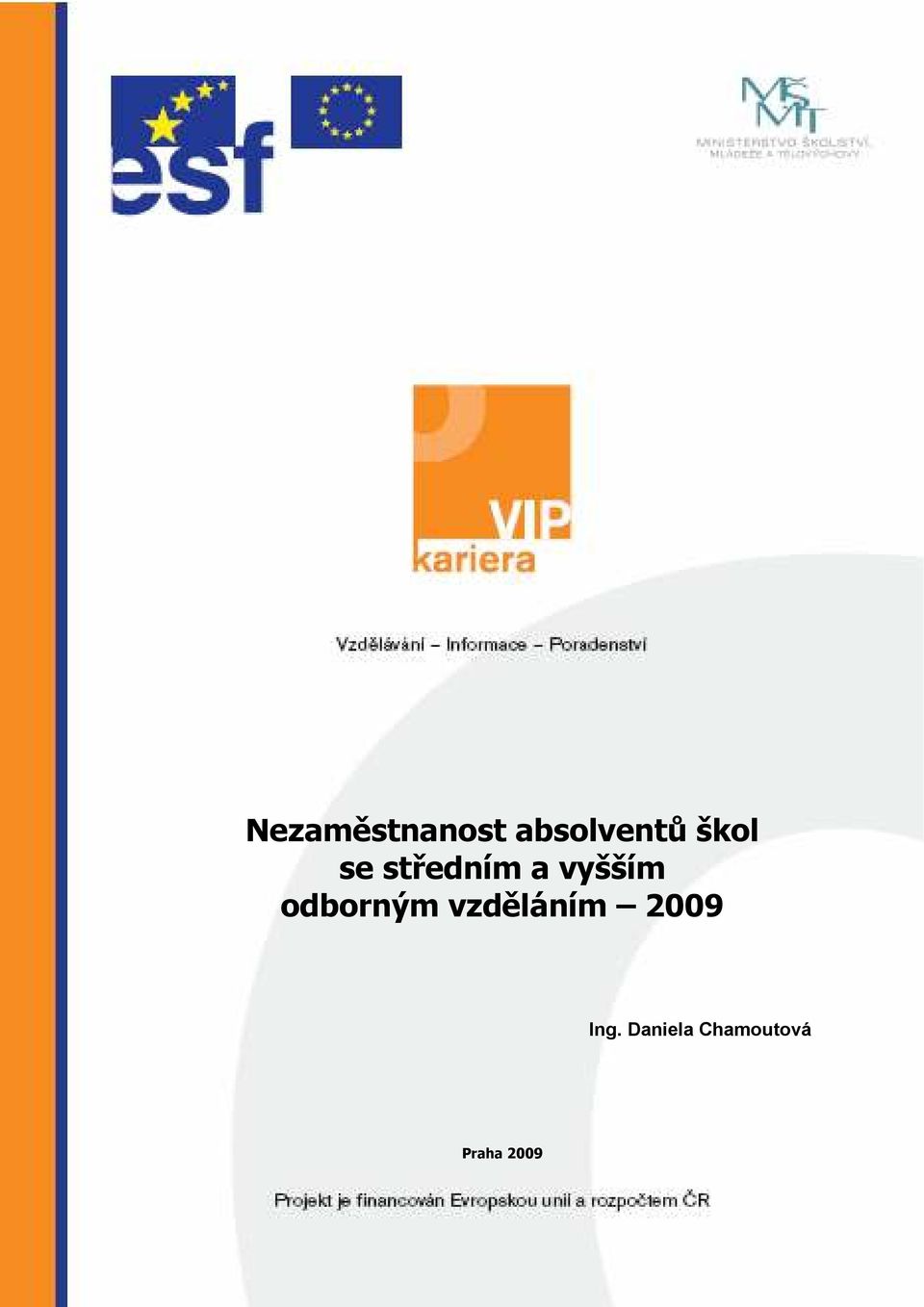 odborným vzděláním 2009 Ing.