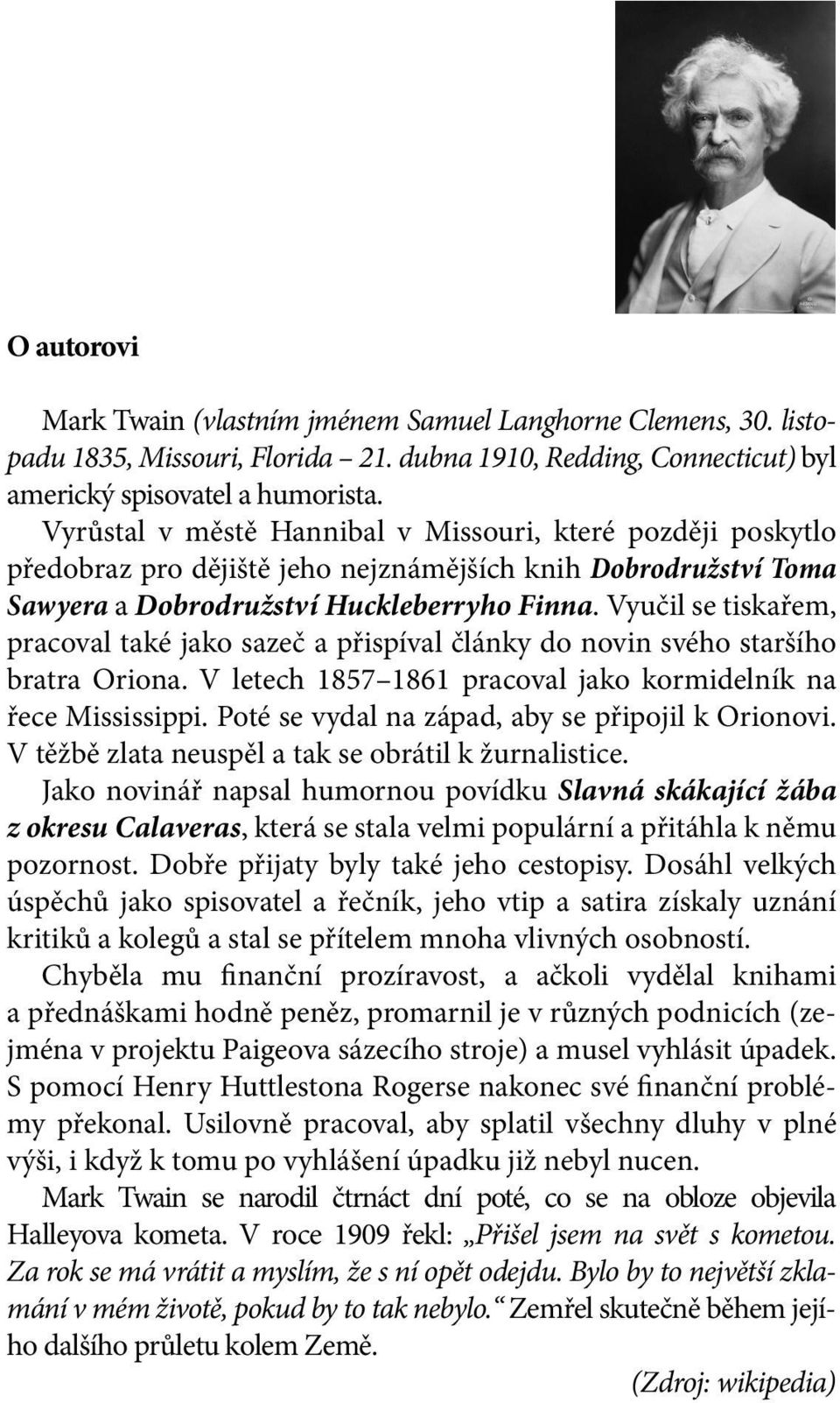 Vyučil se tiskařem, pracoval také jako sazeč a přispíval články do novin svého staršího bratra Oriona. V letech 1857 1861 pracoval jako kormidelník na řece Mississippi.