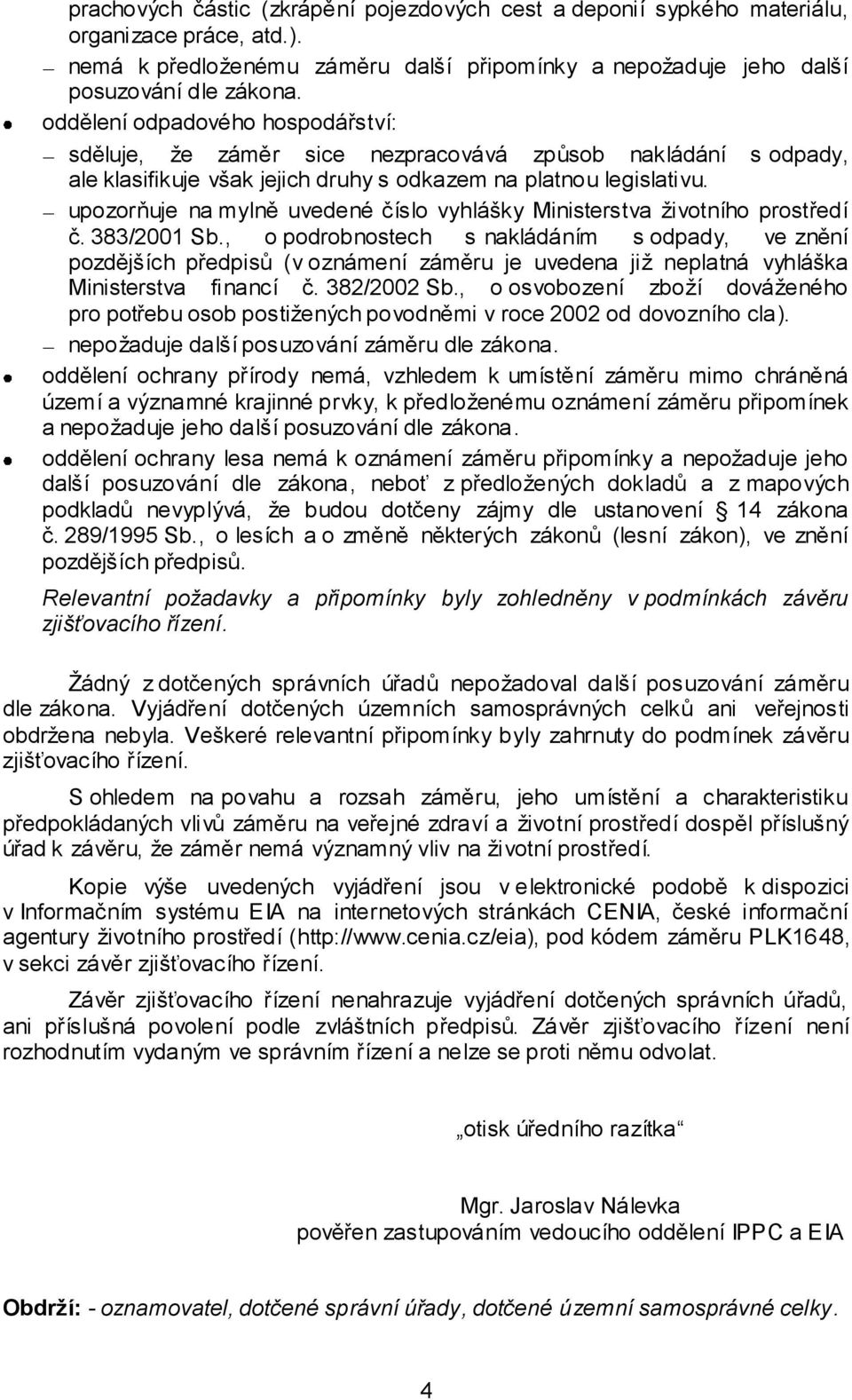 upozorňuje na mylně uvedené číslo vyhlášky Ministerstva životního prostředí č. 383/2001 Sb.