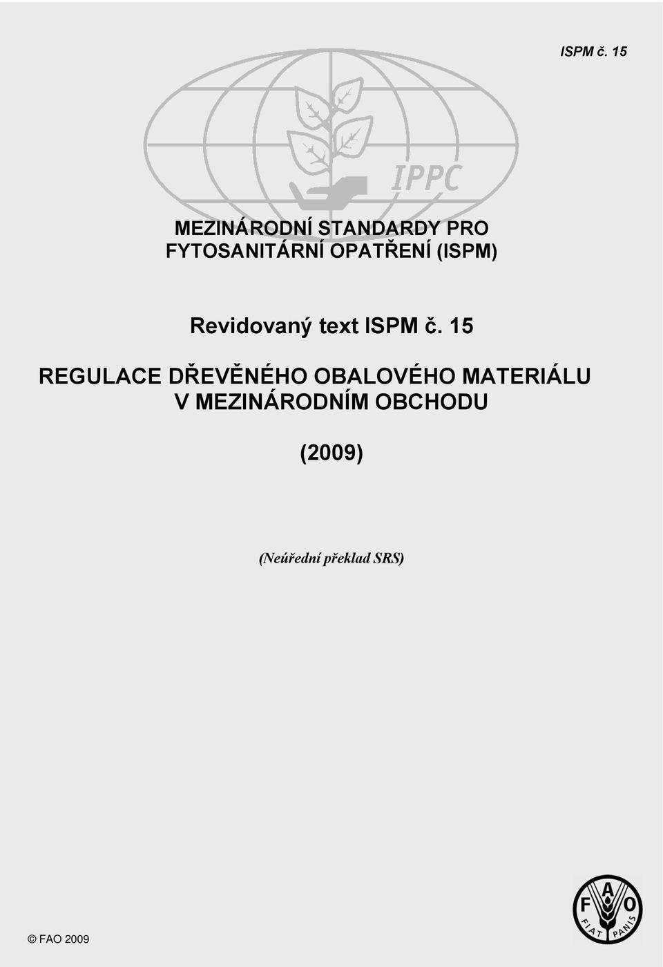 OPATŘENÍ (ISPM) Revidovaný text  15 REGULACE