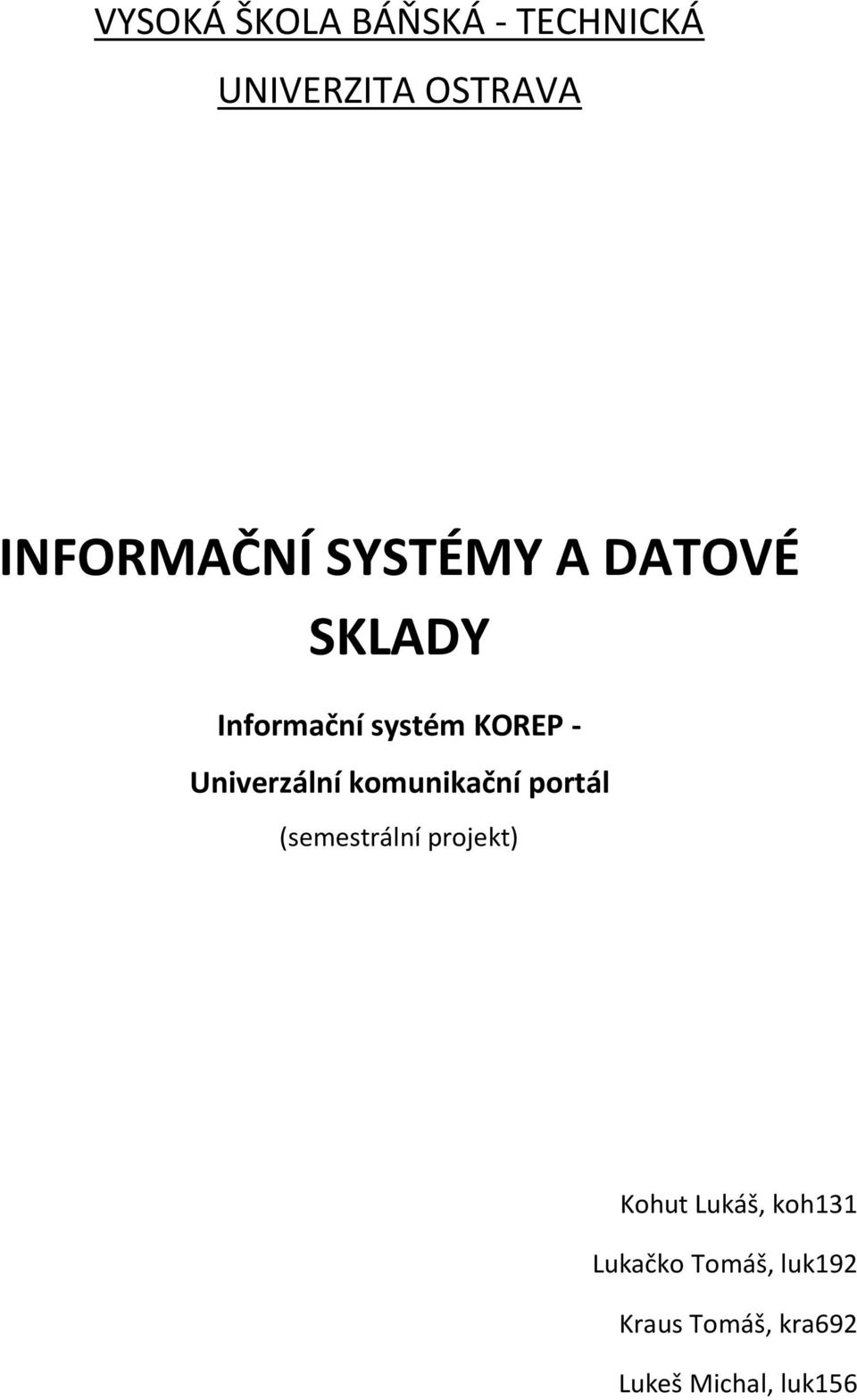komunikační portál (semestrální projekt) Kohut Lukáš, koh131