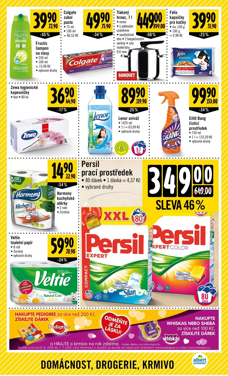 89 99 119, -25 % Lenor aviváž 1425 ml 1 l = 63,09 Kč 57 DÁVK Persil prací prostředek 80 dávek 1 dávka = 4,37 Kč -34 % SLVA 46 % 153,00 Cillit Bang čisticí prostředek 750 ml 1 l = 133,20 Kč 34 0