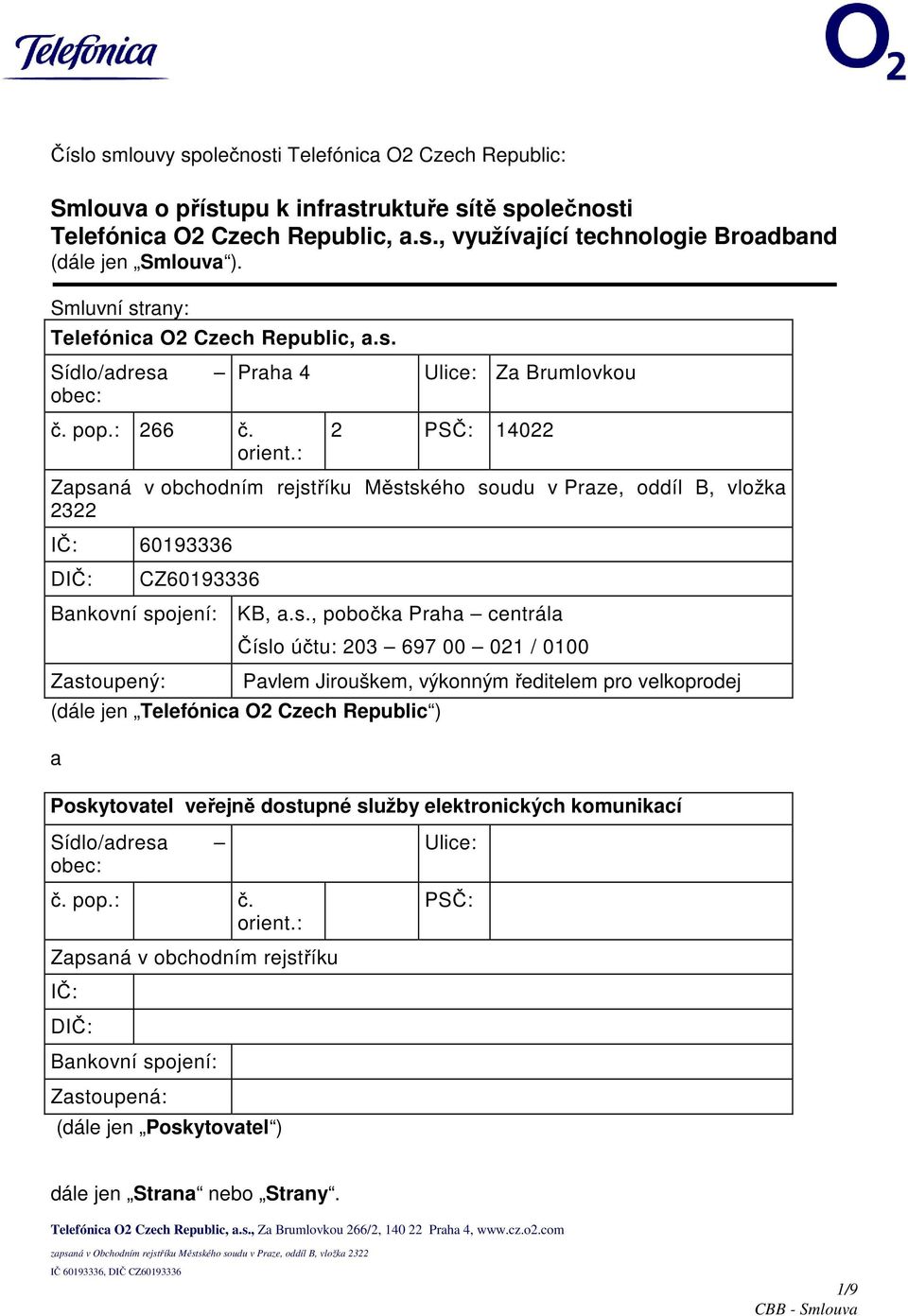 : Ulice: Za Brumlovkou 2 PSČ: 14022 Zapsa