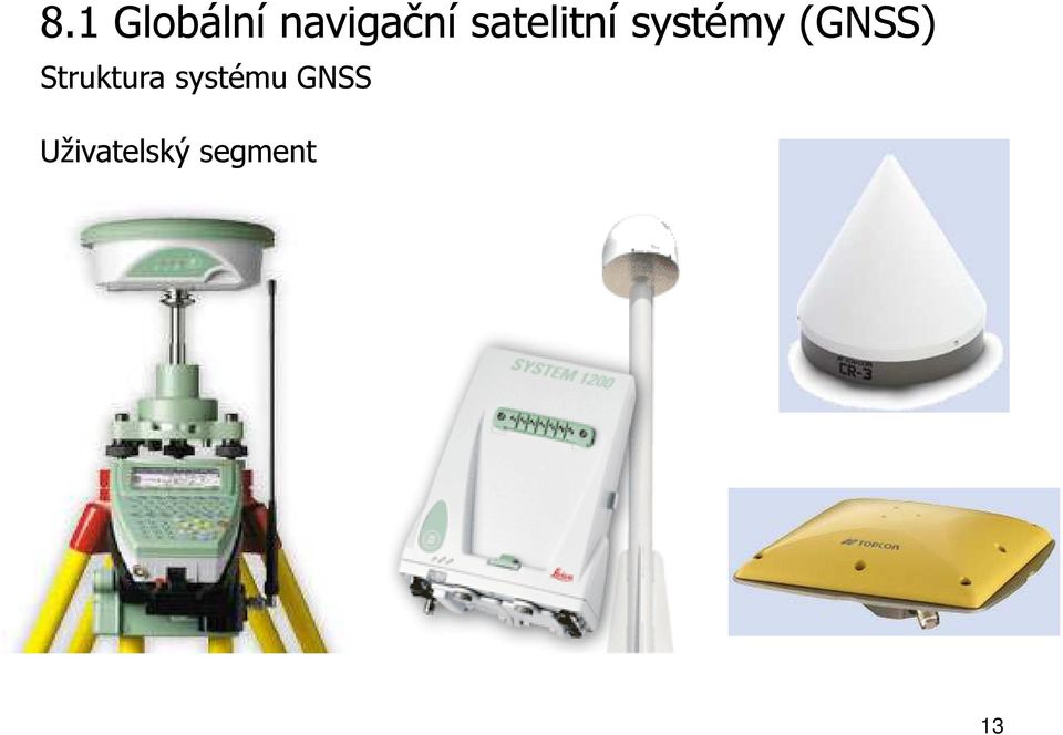 (GNSS) Struktura