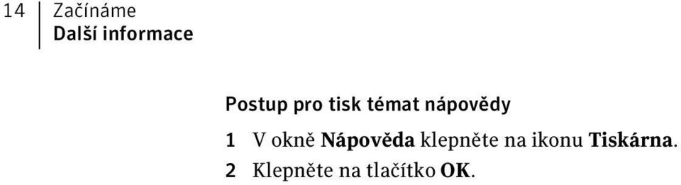 V okně Nápověda klepněte na