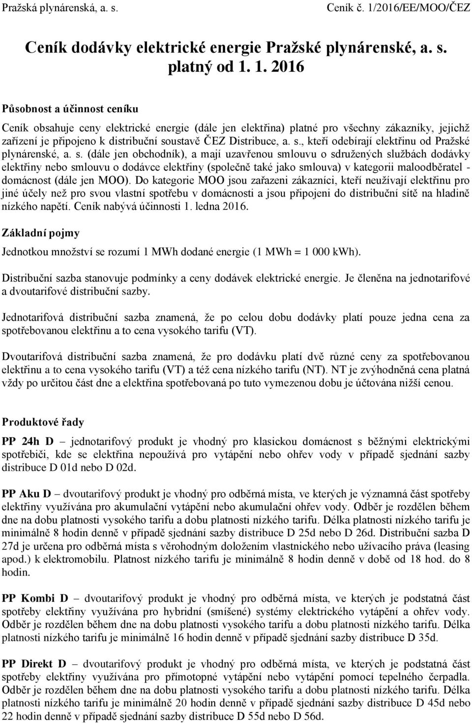 ustavě ČEZ Distribuce, a. s.