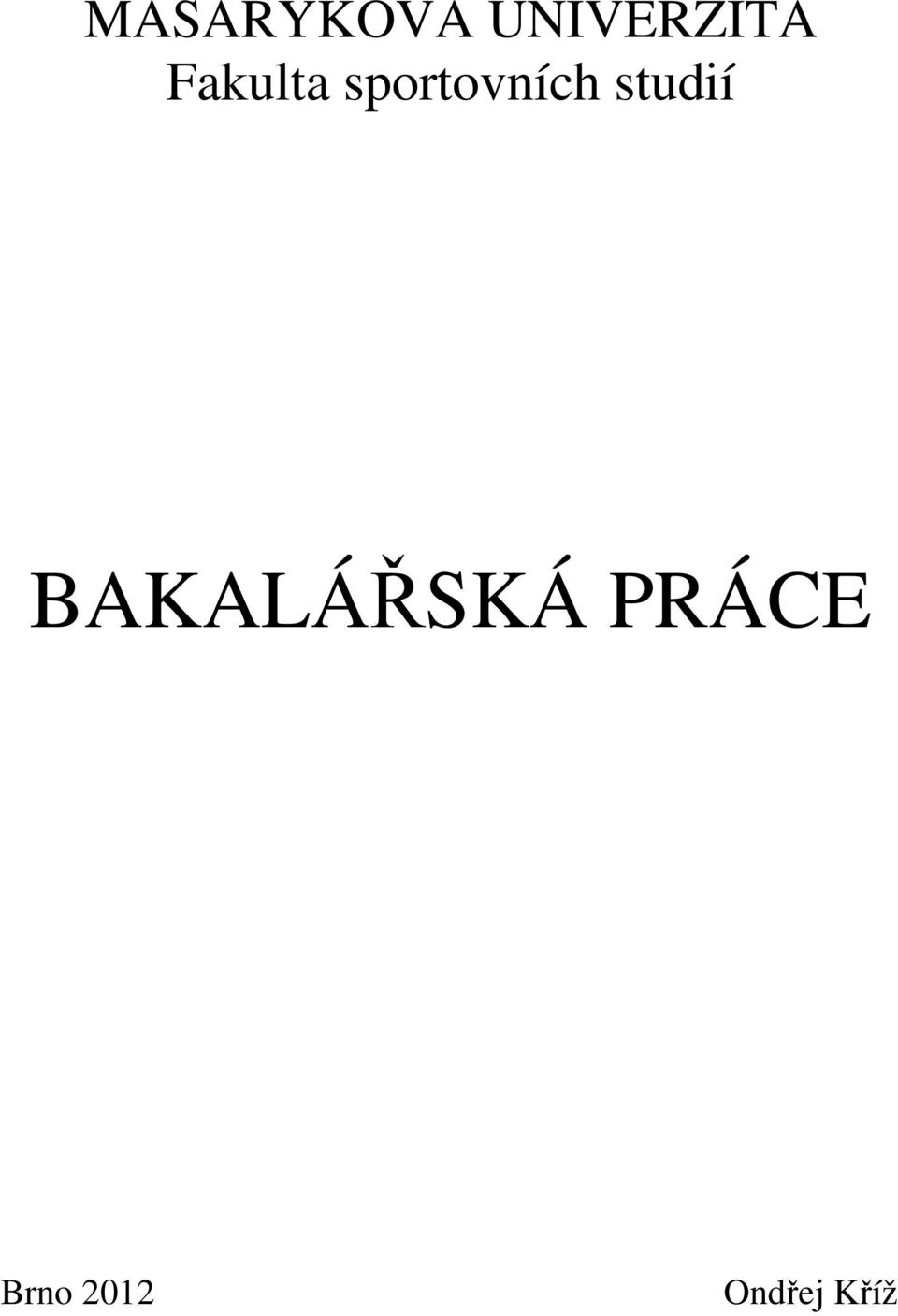 studií BAKALÁŘSKÁ